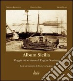 Album Sicilia. Viaggio ottocentesco di Eugène Sevaistre