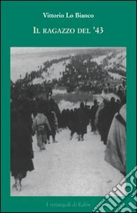 Il ragazzo del '43 libro