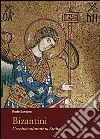 Bizantini. L'eredità culturale in Sicilia. Ediz. illustrata libro di Santoro Rodo
