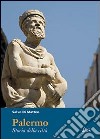 Palermo. Storia della città libro di Di Matteo Salvo