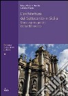 Architettura del Settecento in Sicilia. Storie e protagonisti del tardo barocco libro