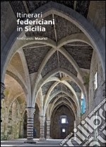 Itinerari federiciani in Sicilia libro