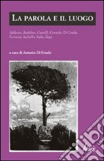 La Parola e il luogo libro