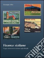 Vacanze siciliane. Viaggio attraverso le etichette degli alberghi