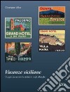 Vacanze siciliane. Viaggio attraverso le etichette degli alberghi libro di Alba Giuseppe