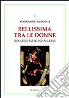 Bellissima tra le donne. Vol. 3: Rosarium Virginis Mariae libro