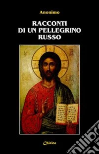 Racconti di un pellegrino russo libro