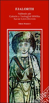 Fjalorth. Ndihmës për Fjalorin e Teologjisë Biblike Xavier Léon-Dufour. Ediz. albanese libro