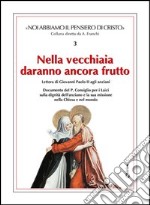 Nella vecchiaia daranno ancora frutto libro