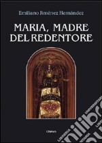 Maria, madre del redentore