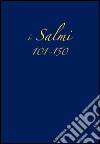 Salmi 101-150 libro
