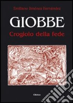 Giobbe. Crogiolo della fede libro