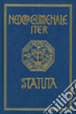 Neocatechumenale iter-Statuta. The Neocatechumenal way-Statute. Ediz. bilingue libro