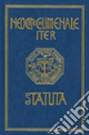 Neocatechumenale iter-Statuta. The Neocatechumenal way-Statute. Ediz. bilingue libro