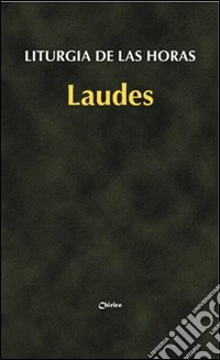 Liturgia de las horas. Laudes libro