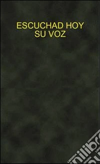 Escuchad hoy su voz libro