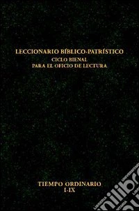 Leccionario bíblico-patrístico. Ciclo bienal para el oficio de lectura. Vol. 2: Tiempo ordinario I-IX libro