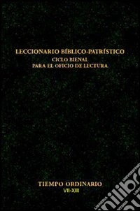 Leccionario biblico-patristico. Ciclo bienal para el oficio de lectura. Vol. 5: Tiempo ordinario VII-XIII libro