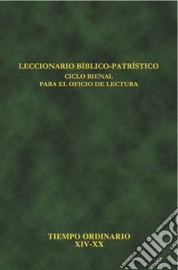 Leccionario bíblico-patrístico. Ciclo bienal para el oficio de lectura. Vol. 6: Tiempo ordinario XIV-XX libro