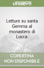 Letture su santa Gemma al monastero di Lucca libro