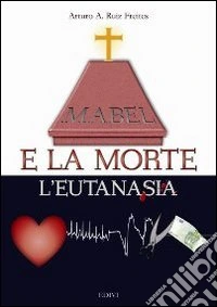 Mabel e la morte. L'eutanasia