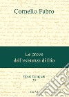 Le prove dell'esistenza di Dio libro di Fabro Cornelio Eibl T. (cur.) Trombini G. (cur.)