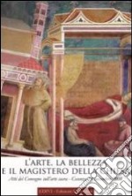 L'arte, la bellezza e il magistero della Chiesa. Atti del Convegno sull'arte sacra (Cosenza, 14 novembre 2008) libro