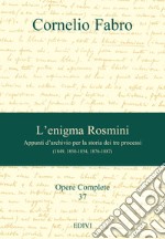 L'enigma Rosmini. Appunti d'archivio per la storia dei tre processi libro