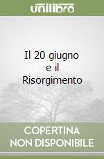Il 20 giugno e il Risorgimento