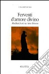 Ferventi d'amore. Meditazioni su San Bruno libro