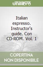 Italian espresso. Instructor's guide. Con CD-ROM. Vol. 1 libro