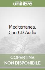 Mediterranea. Con CD Audio libro