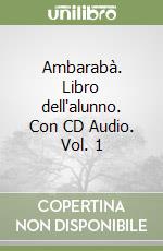 Ambarabà. Libro dell'alunno. Con CD Audio. Vol. 1 libro