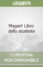 Magari! Libro dello studente libro