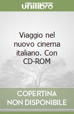 Viaggio nel nuovo cinema italiano. Con CD-ROM libro