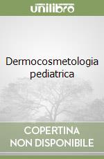 Dermocosmetologia pediatrica libro