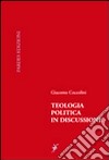 Teologia politica in discussione libro