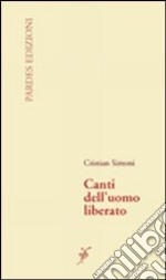 Canti dell'uomo liberato