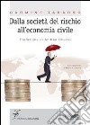 Dalla società del rischio all'economia civile libro