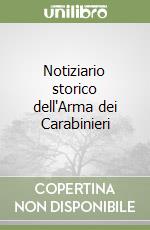 Notiziario storico dell'Arma dei Carabinieri libro