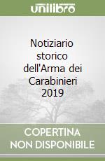 Notiziario storico dell'Arma dei Carabinieri 2019 libro