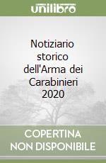 Notiziario storico dell'Arma dei Carabinieri 2020 libro