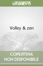 Volley & zen