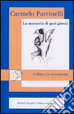 La memoria di quei giorni libro