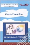 Pensando a Saturnius libro di Piombino Cinzia