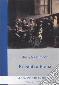 Briganti a Roma libro