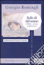 Sulle ali del sonno (pillole... di una professione) libro