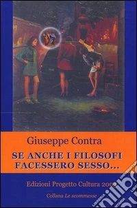 Se anche i filosofi facessero sesso... libro