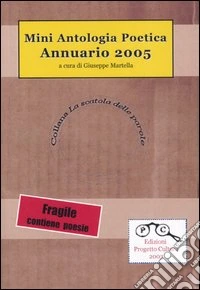 Annuario 2005. Mini antologia poetica libro