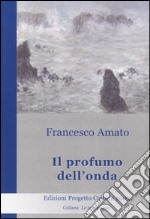 Il profumo dell'onda libro